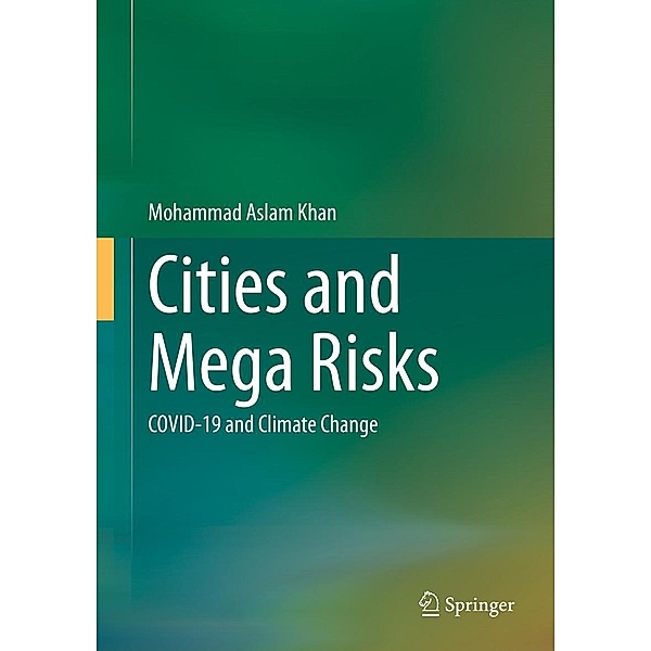 Cities and Mega Risks, Mohammad Aslam Khan