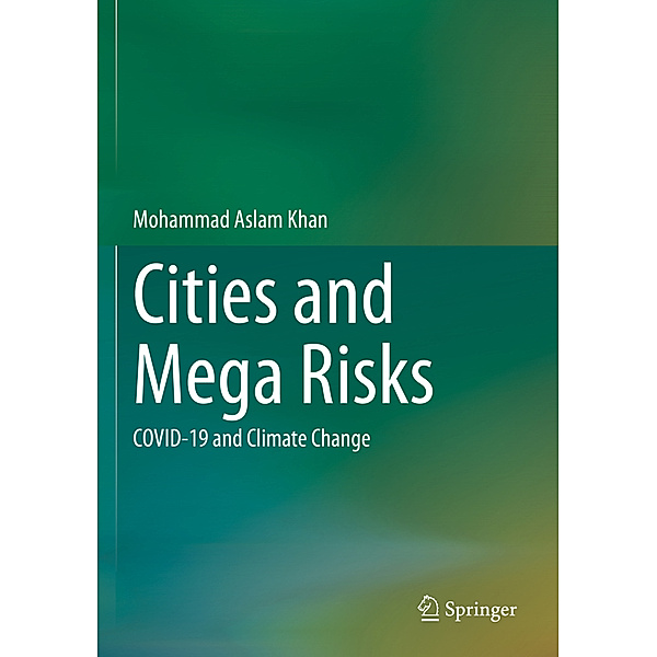 Cities and Mega Risks, Mohammad Aslam Khan