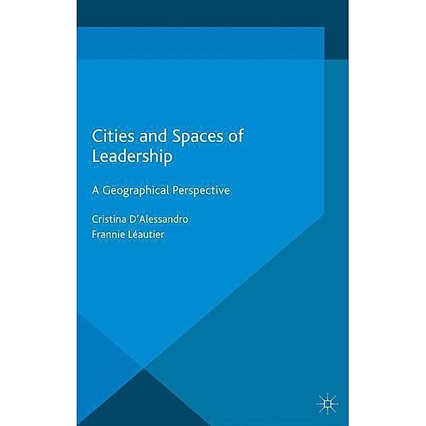 Cities and Spaces of Leadership, Cristina D'Alessandro, Frannie Léautier