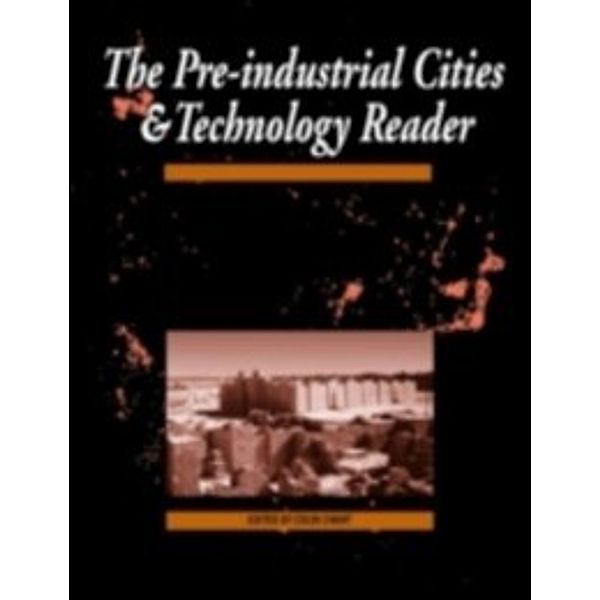 Cities and Technology: Pre-Industrial Cities and Technology, Chant Colin