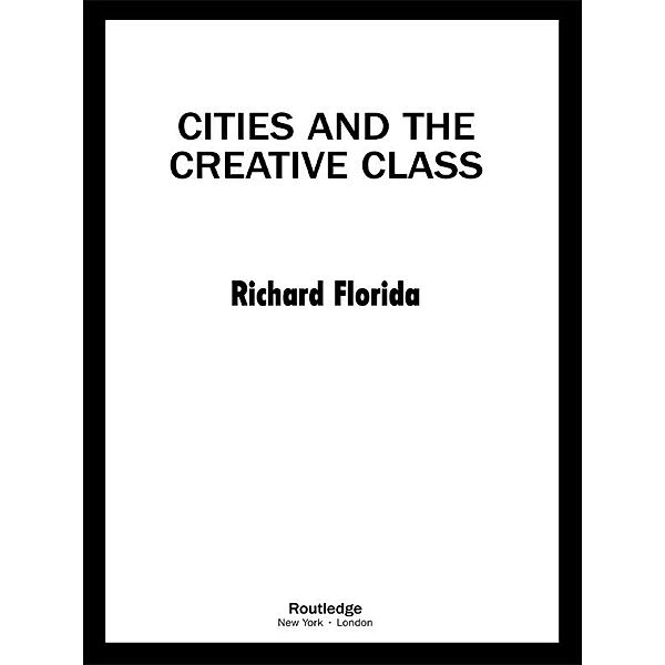 Cities and the Creative Class, Richard Florida