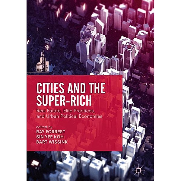 Cities and the Super-Rich / The Contemporary City