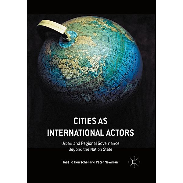 Cities as International Actors, Tassilo Herrschel, Peter Newman