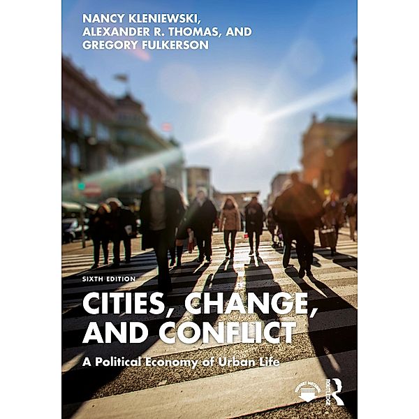 Cities, Change, and Conflict, Nancy Kleniewski, Alexander R. Thomas, Gregory Fulkerson