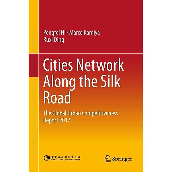 Cities Network Along the Silk Road, Pengfei Ni, Marco Kamiya, Ruxi Ding