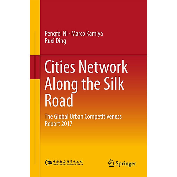Cities Network Along the Silk Road, Pengfei Ni, Marco Kamiya, Ruxi Ding