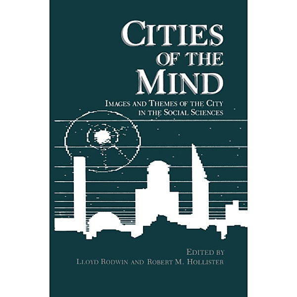 Cities of the Mind: Images and Themes of the City in the Social Sciences