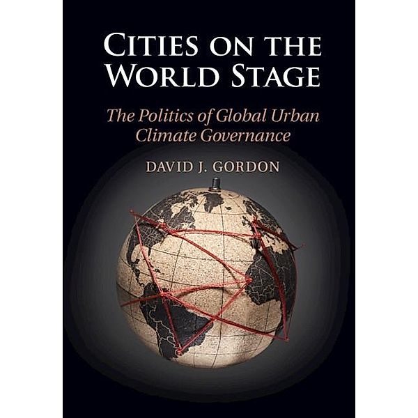 Cities on the World Stage, David J. Gordon