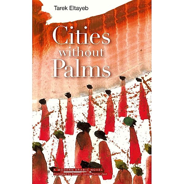Cities without Palms, Tarek Eltayeb