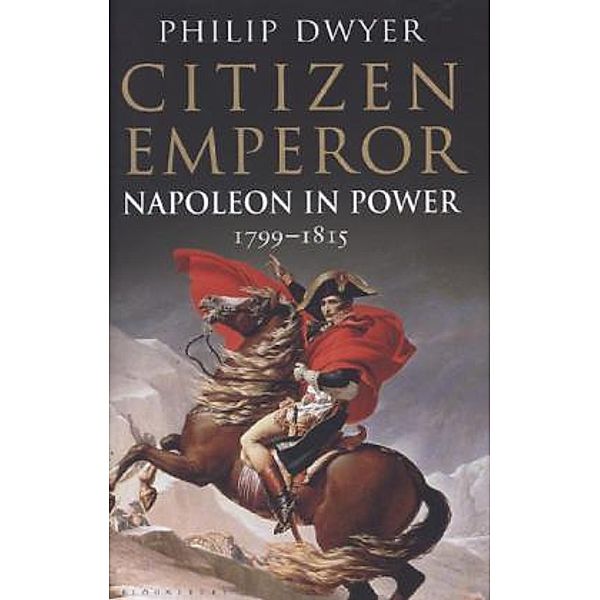 Citizen Emperor, Philip Dwyer