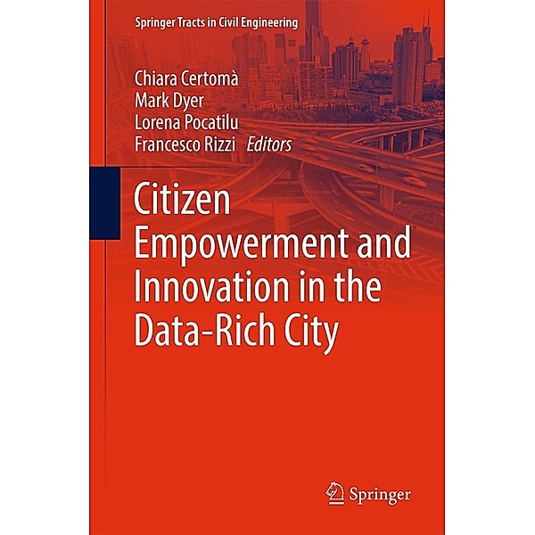Citizen Empowerment and Innovation in the Data-Rich City / Springer Tracts in Civil Engineering
