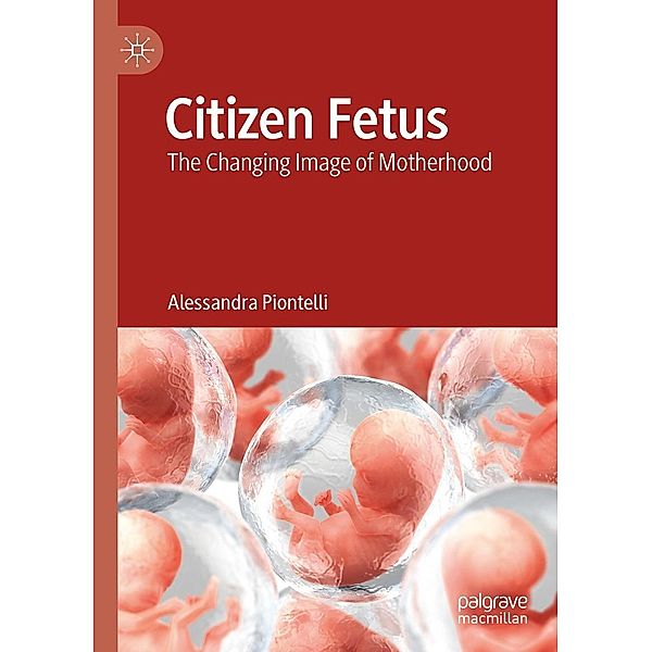 Citizen Fetus / Progress in Mathematics, Alessandra Piontelli