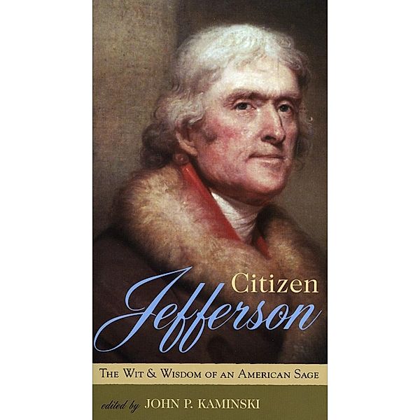 Citizen Jefferson, John P. Kaminski