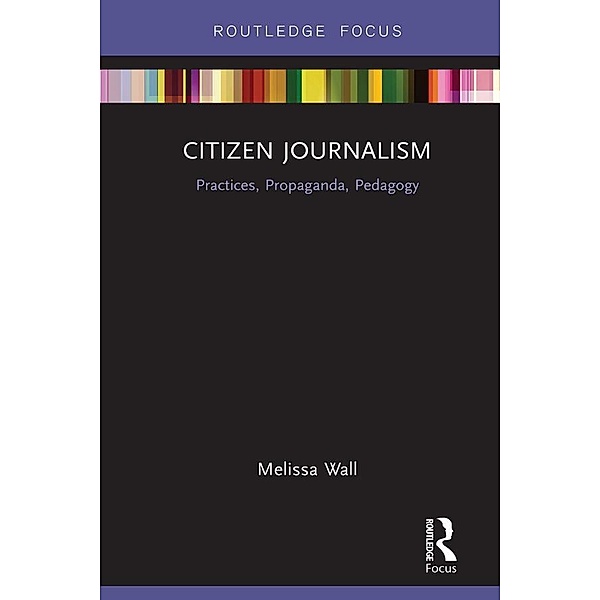 Citizen Journalism, Melissa Wall