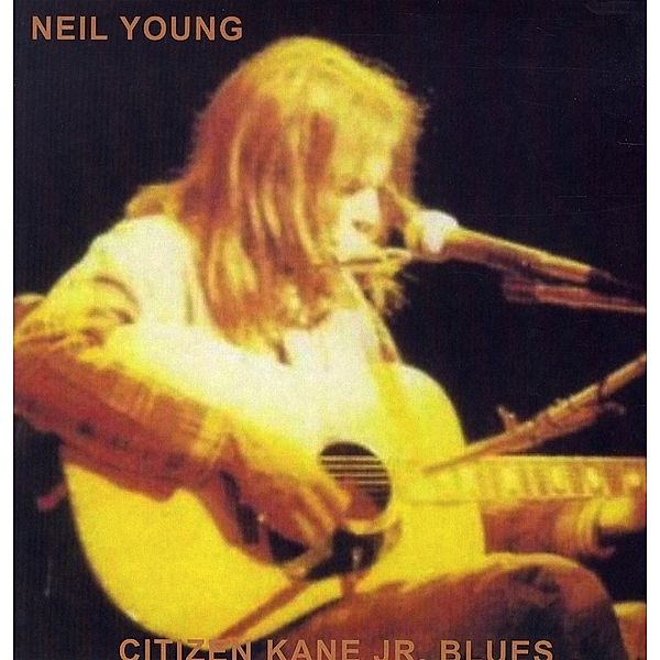 Citizen Kane Jr.Blues1974(Live At The Bottom Line), Neil Young