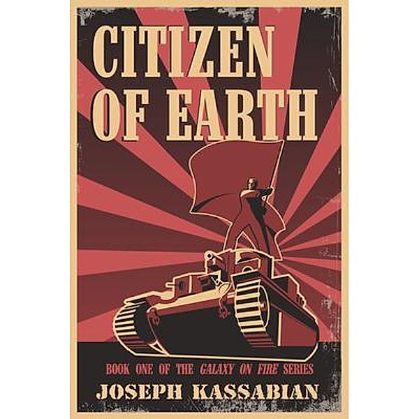 Citizen of Earth / The Galaxy on Fire Series Bd.1, Joseph Kassabian