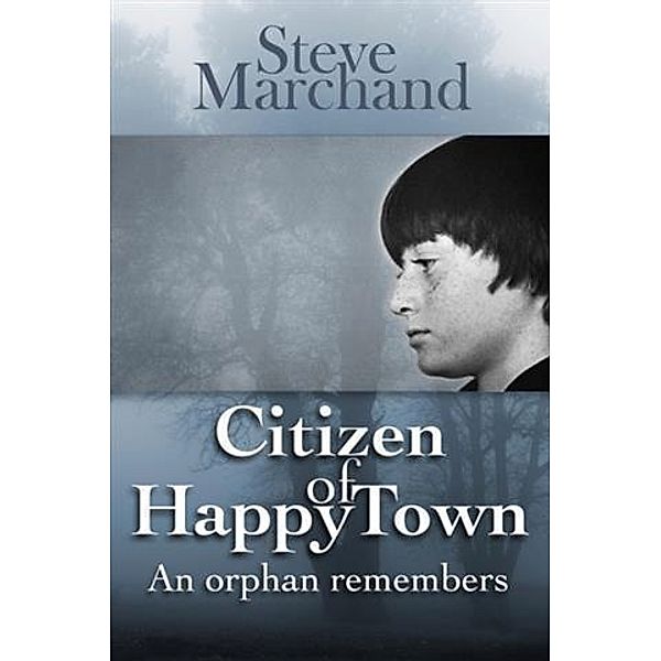 Citizen of Happy Town, Steve Marchand