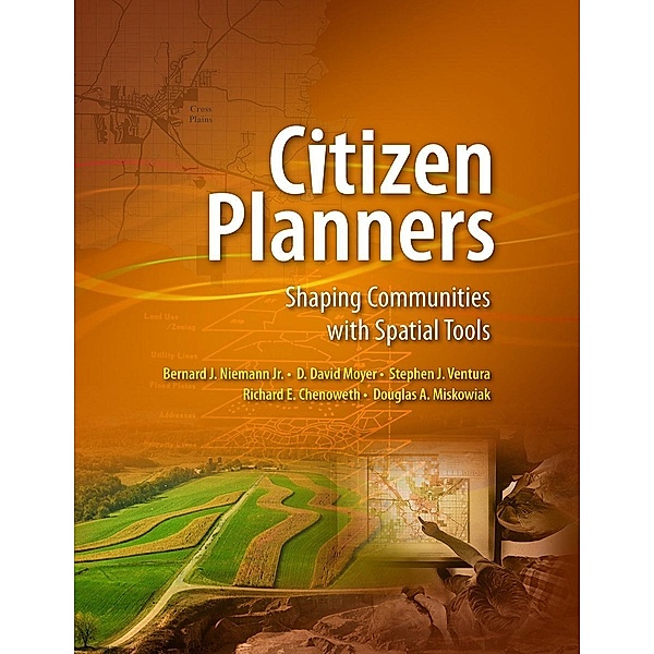Citizen Planners / Esri Press, Bernard J. Niemann, D. David Moyer, Stephen J. Ventura, Richard E. Chenoweth, Douglas A. Miskowiak