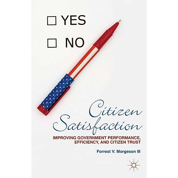 Citizen Satisfaction, F. Morgeson