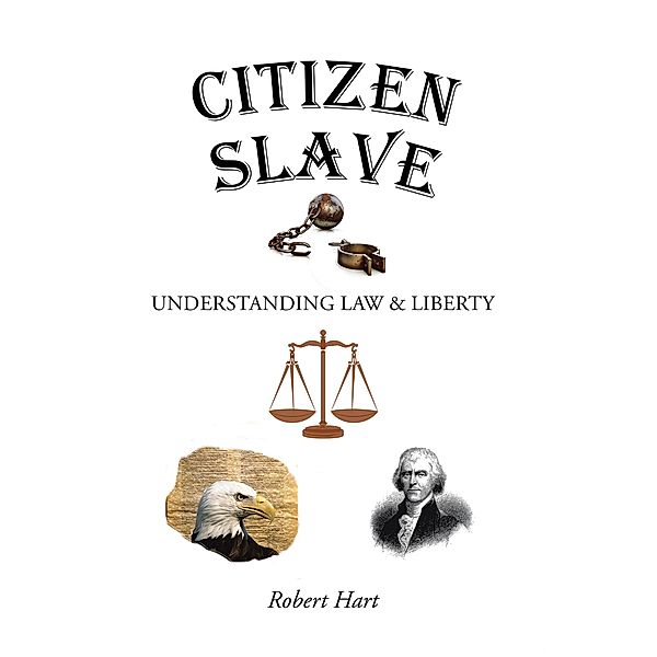 Citizen Slave, Robert Hart
