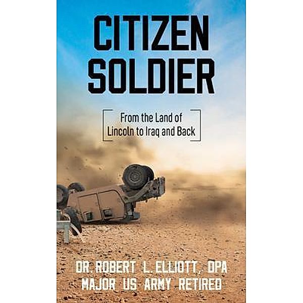 Citizen Soldier, Robert Elliott