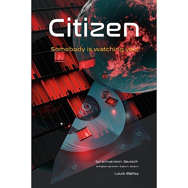 Citizen - Somebody is watching you!, Louis Melloy