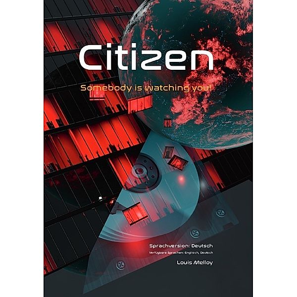 Citizen - Somebody is watching you! Security Guide - Part I, Sprachversion: Deutsch, Louis Melloy