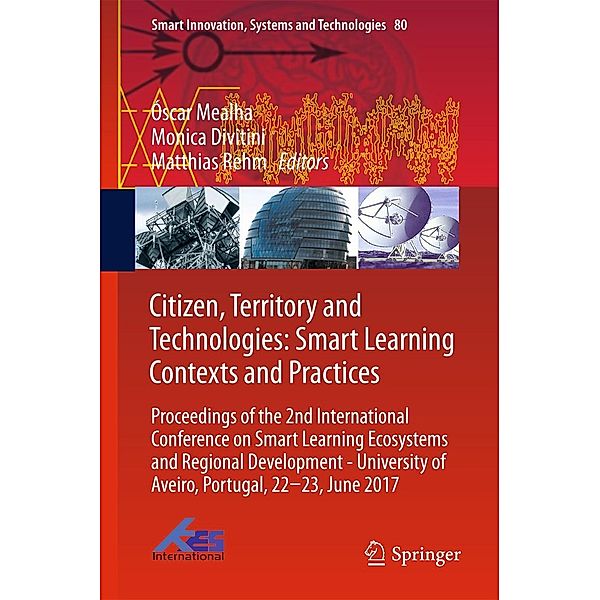 Citizen, Territory and Technologies: Smart Learning Contexts and Practices / Smart Innovation, Systems and Technologies Bd.80