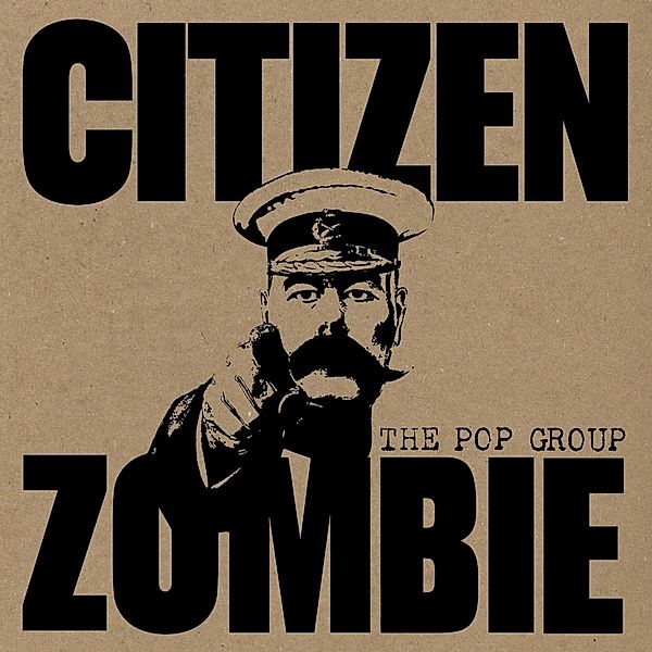 Citizen Zombie (Ltd Deluxe Edition), The Pop Group