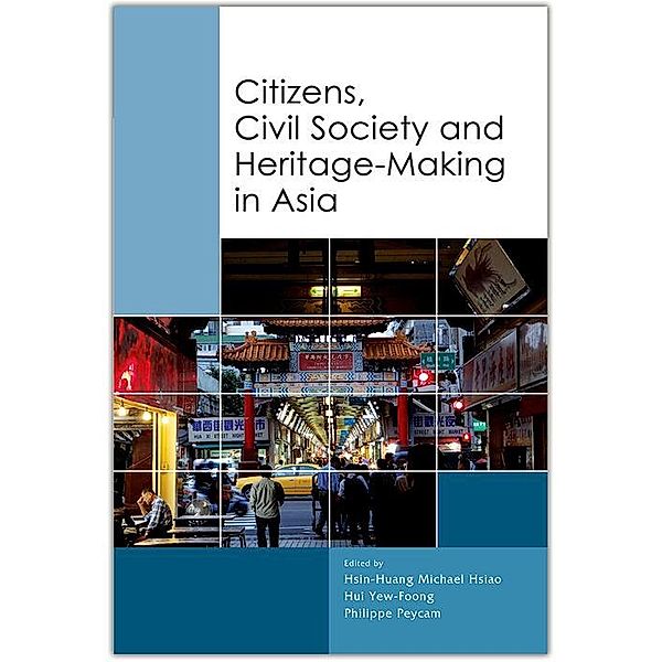 Citizens, Civil Society and Heritage-making in Asia