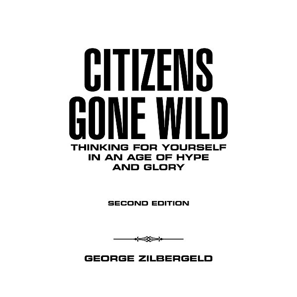 Citizens Gone Wild, George Zilbergeld