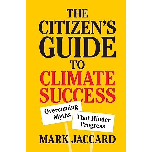 Citizen's Guide to Climate Success, Mark Jaccard