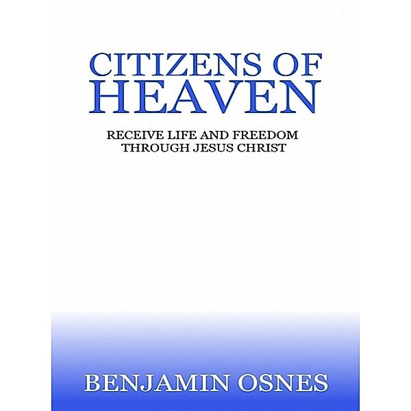 Citizens of Heaven, Benjamin Osnes