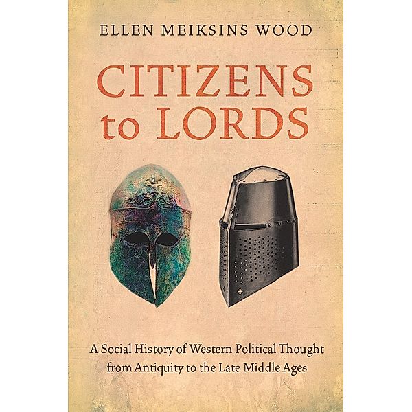Citizens to Lords, Ellen Meiksins Wood