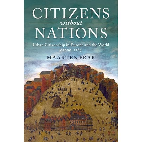 Citizens without Nations, Maarten Prak