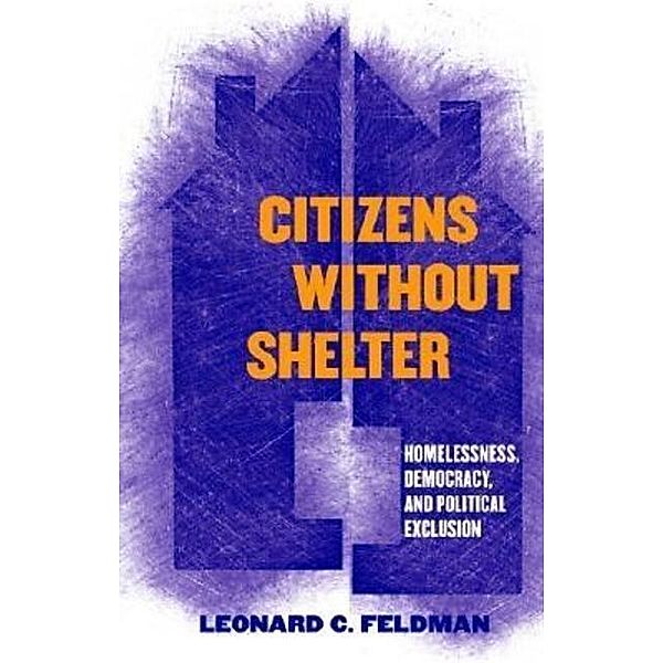 Citizens without Shelter, Leonard C. Feldman