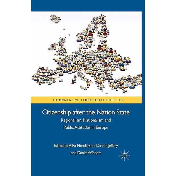 Citizenship after the Nation State / Comparative Territorial Politics, Charlie Jeffery, Daniel Wincott