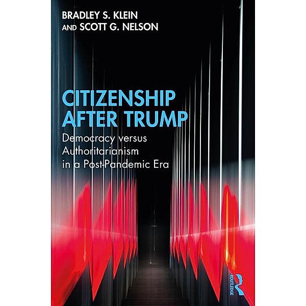 Citizenship After Trump, Bradley S. Klein, Scott G. Nelson