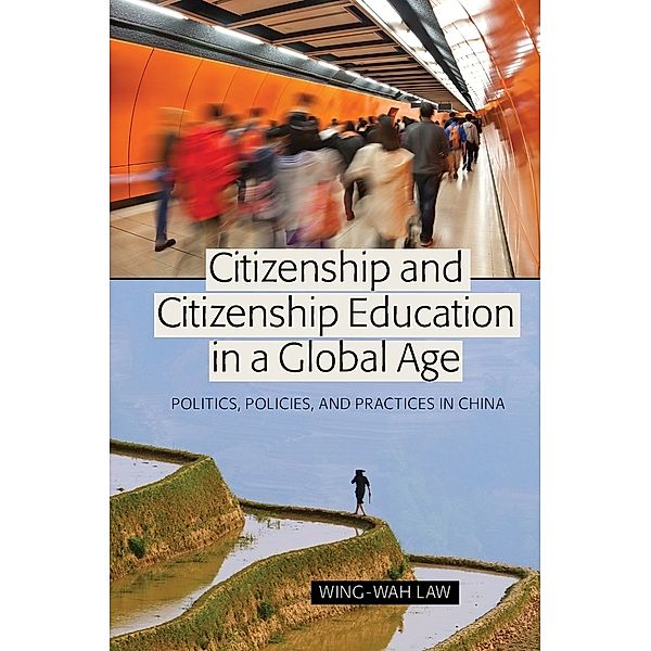 Citizenship and Citizenship Education in a Global Age, Wing-Wah Law