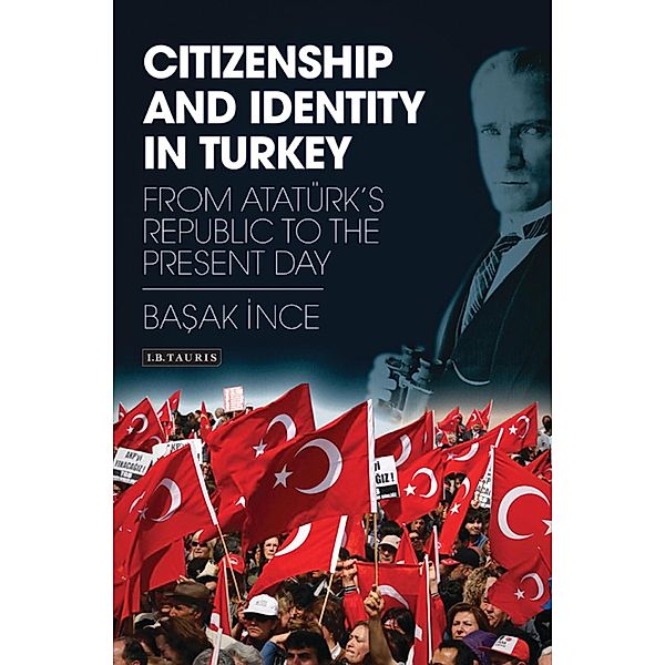 Citizenship and Identity in Turkey, Ba?ak nce