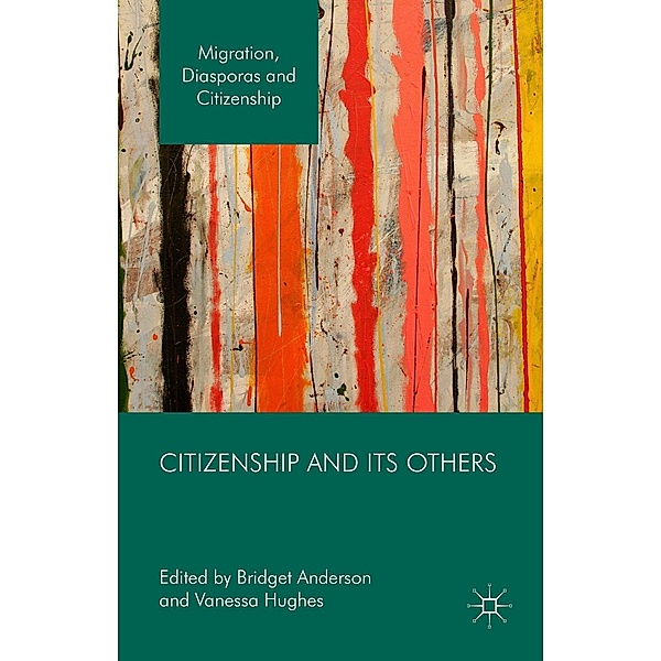 Citizenship and its Others / Migration, Diasporas and Citizenship