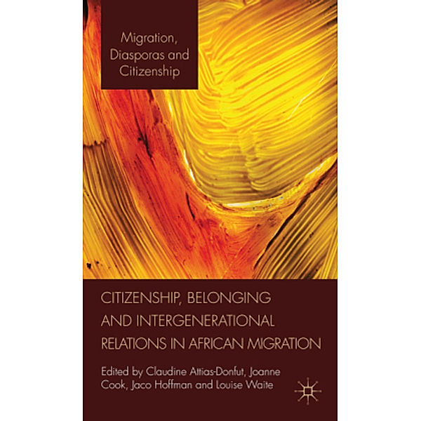 Citizenship, Belonging and Intergenerational Relations in African Migration