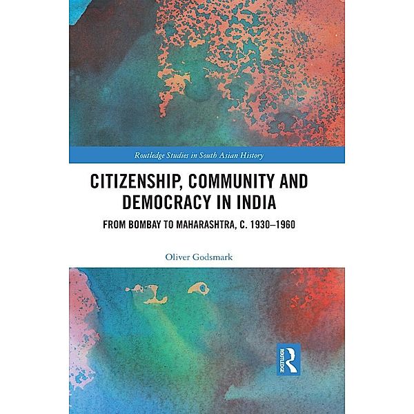 Citizenship, Community and Democracy in India, Oliver Godsmark