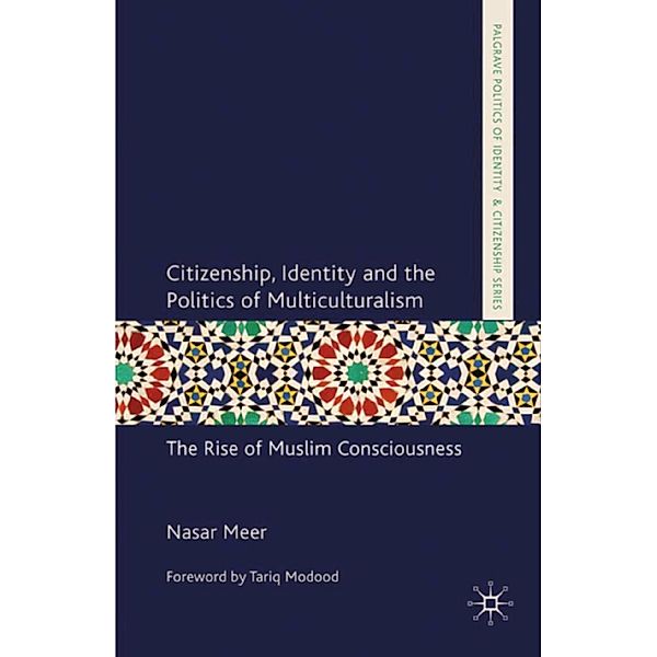 Citizenship, Identity and the Politics of Multiculturalism / Palgrave Politics of Identity and Citizenship Series, N. Meer