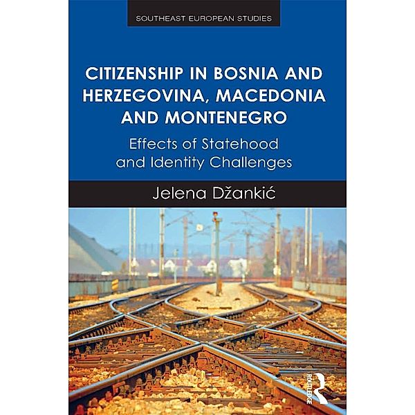 Citizenship in Bosnia and Herzegovina, Macedonia and Montenegro, Jelena Dzankic
