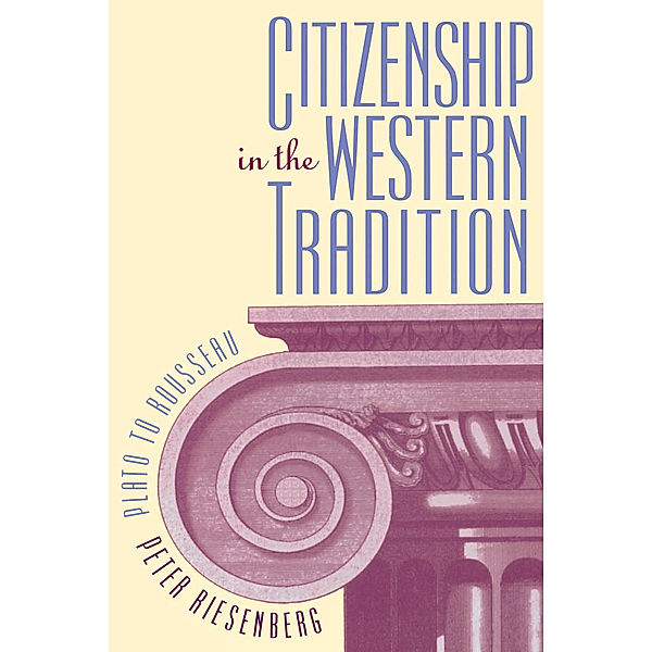 Citizenship in the Western Tradition, Peter Riesenberg