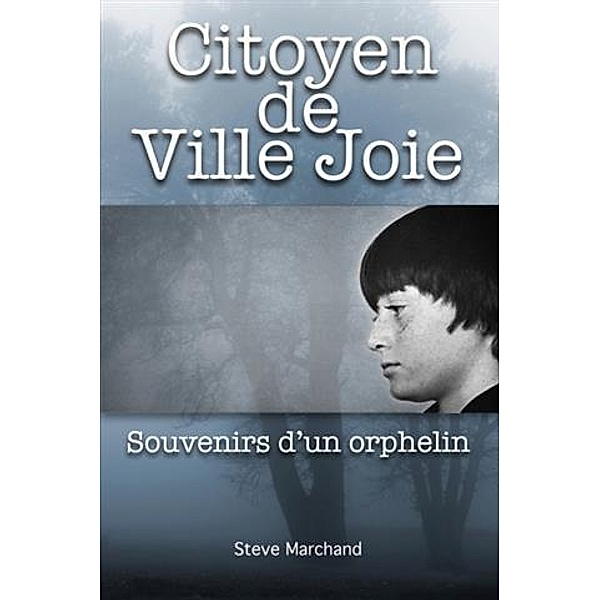 Citoyen de Ville Joie, Steve Marchand