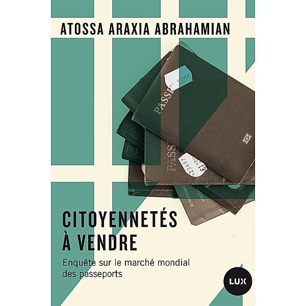 Citoyennetes a vendre / Lux Editeur, Abrahamian Atossa Araxia Abrahamian