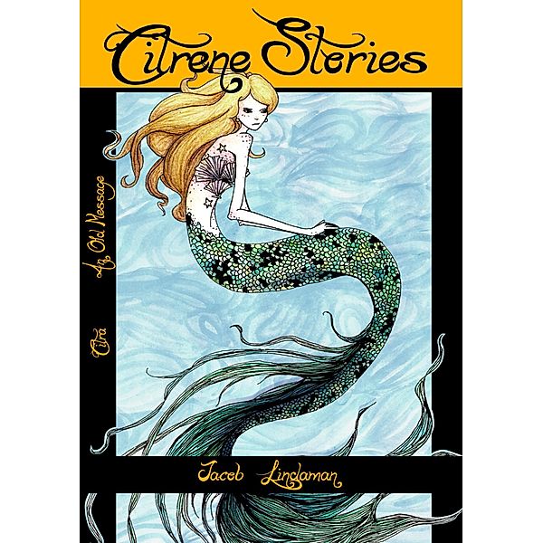 Citra: Mermaid Stories / Jacob Lindaman, Jacob Lindaman