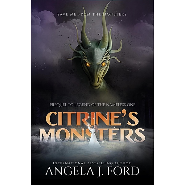 Citrine's Monsters (Legend of the Nameless One, #0.5), Angela J. Ford